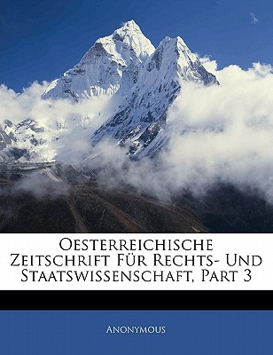 Oesterreichische Zeitschrift Fur Rechts- Und Staatswissenschaft, Part 3