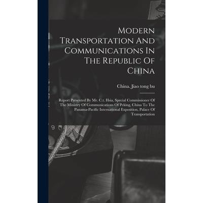 Modern Transportation And Communications In The Republic Of China