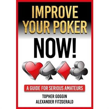 Improve Your Poker - Now!
