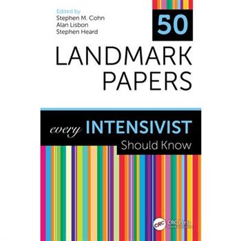 50 Landmark Papers every Intensivist Should Know