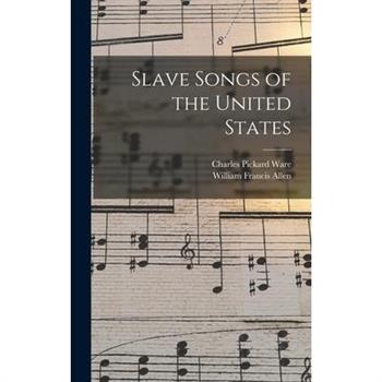 Slave Songs of the United States