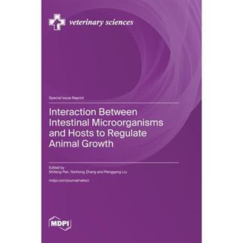 Interaction Between Intestinal Microorganisms and Hosts to Regulate Animal Growth