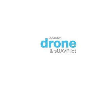 Drone and sUAV Pilot Logbook