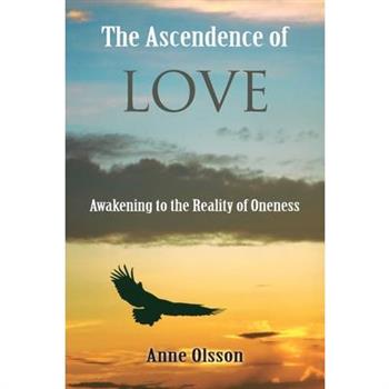 The Ascendence of Love