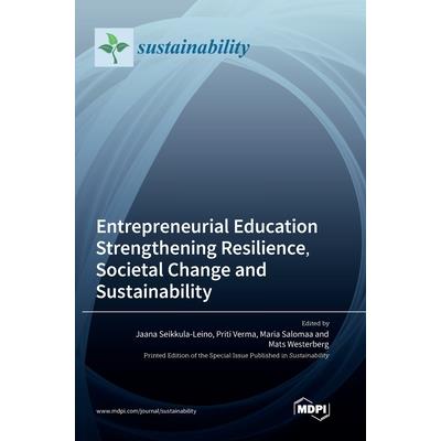 Entrepreneurial Education Strengthening Resilience, Societal Change and Sustainability