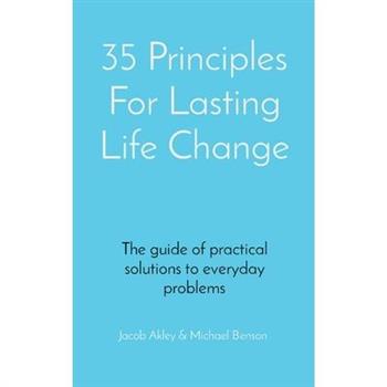 35 Principles For Lasting Life Change
