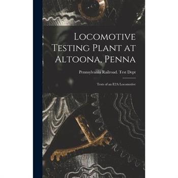 Locomotive Testing Plant at Altoona, Penna
