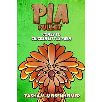 Pia Pullet Comes to Chicken Little Farm
