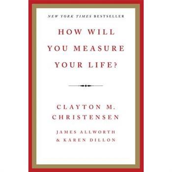 How Will You Measure Your Life?