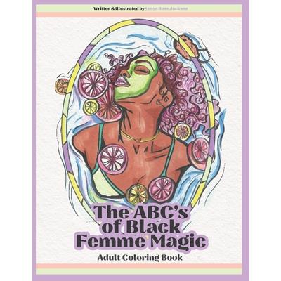 The ABC’s of Black Femme Magic