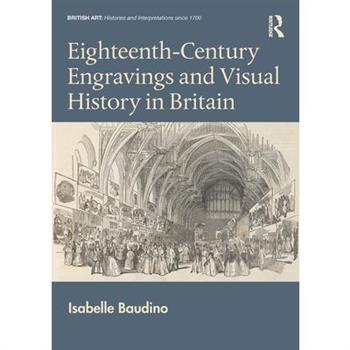 Eighteenth-Century Engravings and Visual History in Britain