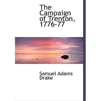 The Campaign of Trenton, 1776-77