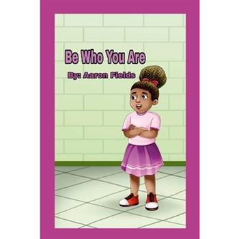 Be Who You Are