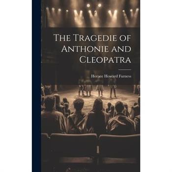 The Tragedie of Anthonie and Cleopatra