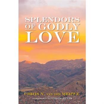 Splendors of Godly Love