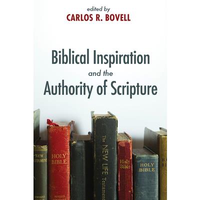 Biblical Inspiration and the Authority of Scripture