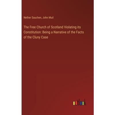 The Free Church of Scotland Violating its Constitution The Free Church of Scotland Violating its Constitution