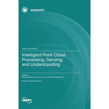 Intelligent Point Cloud Processing, Sensing and Understanding