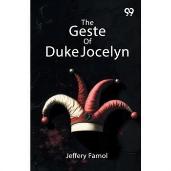 The Geste Of Duke Jocelyn