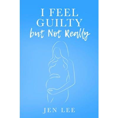 I Feel Guilty, but Not Really