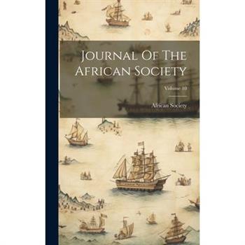 Journal Of The African Society; Volume 10