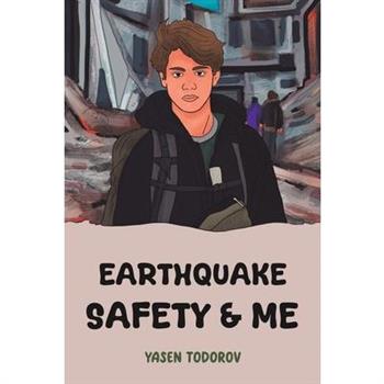 Earthquake Safety & Me