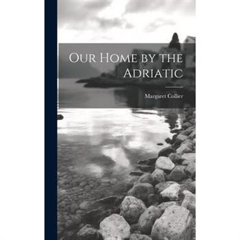 Our Home by the Adriatic