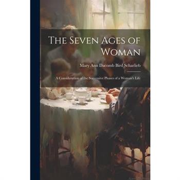 The Seven Ages of Woman