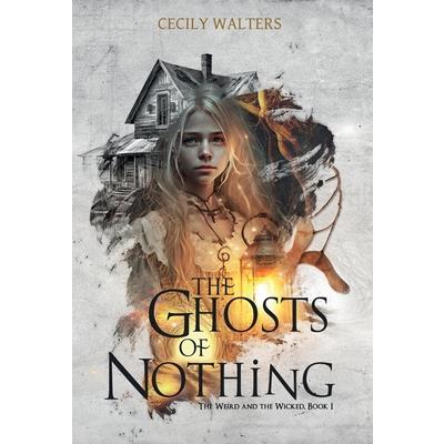 The Ghosts of Nothing