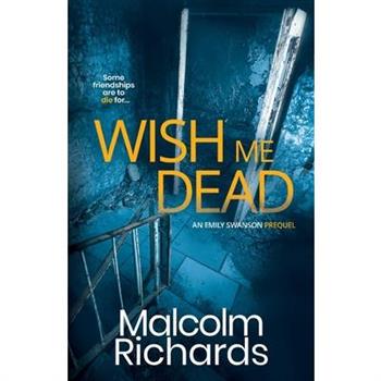Wish Me Dead - The Prequel Short Novel