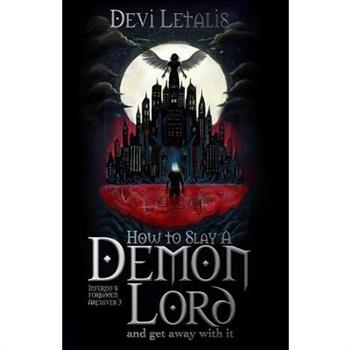 How to Slay d Demon Lord and get away with it