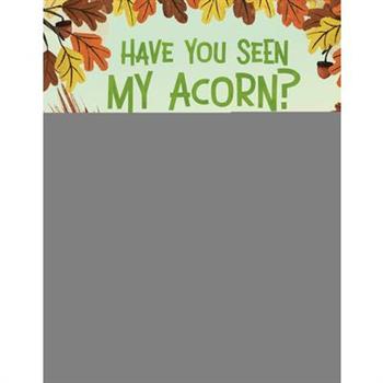 Have You Seen My Acorn?