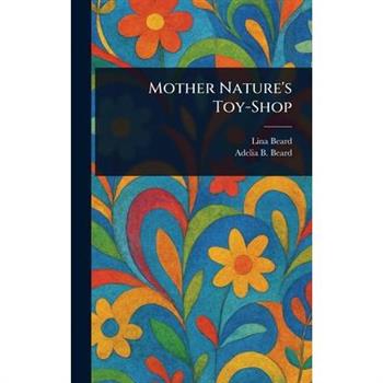 Mother Nature’s Toy-Shop