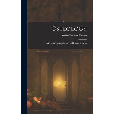 Osteology; a Concise Description of the Human Skeleton