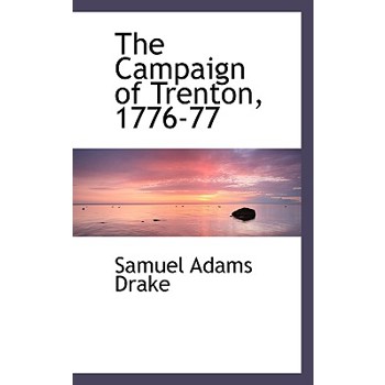 The Campaign of Trenton, 1776-77