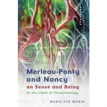 Merleau-Ponty and Nancy on Sense and Being