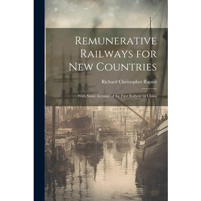 Remunerative Railways for New Countries