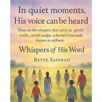 Whispers of His Word