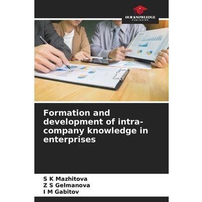 Formation and development of intra-company knowledge in enterprises
