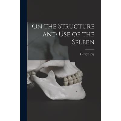 On the Structure and Use of the Spleen