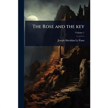 The Rose and the key