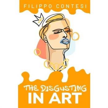 The Disgusting in Art