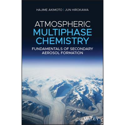 Atmospheric Multiphase Reaction ChemistryFundamentals of Secondary Aerosol Formation