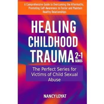 Healing Childhood Trauma 2-1 Series