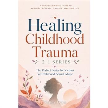Healing Childhood Trauma 2-1 Series