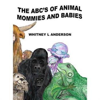 The ABC's of Animal Mommies and Babies