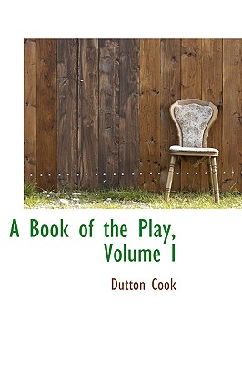 A Book of the Play, Volume I