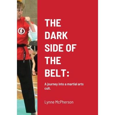 The Dark Side of the Belt