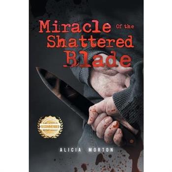 Miracle of the Shattered Blade