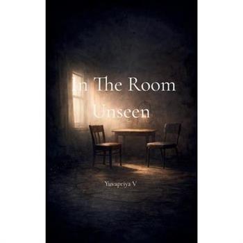 In The Room Unseen